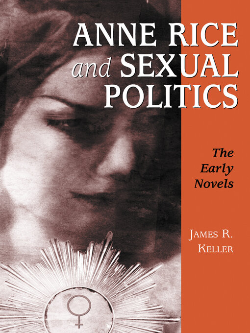 Title details for Anne Rice and Sexual Politics by James R. Keller - Available